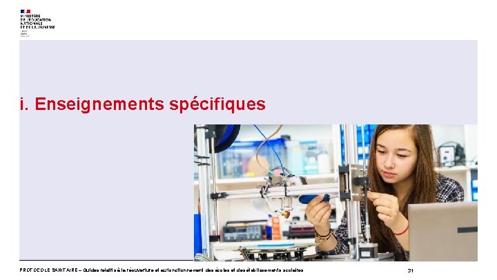 i. Enseignements spécifiques PROTOCOLE SANITAIRE – Guides relatifs à la réouverture et au fonctionnement