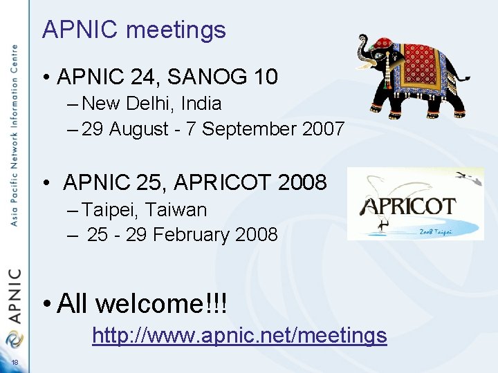 APNIC meetings • APNIC 24, SANOG 10 – New Delhi, India – 29 August