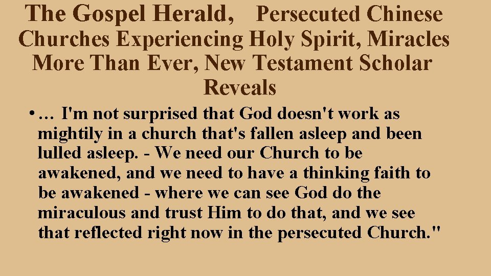 The Gospel Herald, Persecuted Chinese Churches Experiencing Holy Spirit, Miracles More Than Ever, New