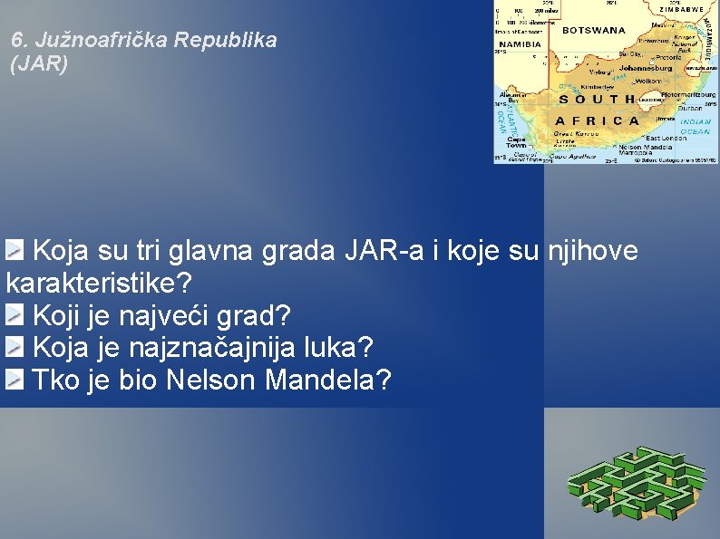 6. Južnoafrička Republika (JAR) Koja su tri glavna grada JAR-a i koje su njihove