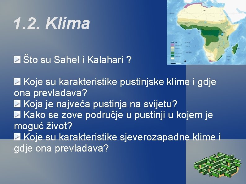 1. 2. Klima Što su Sahel i Kalahari ? Koje su karakteristike pustinjske klime