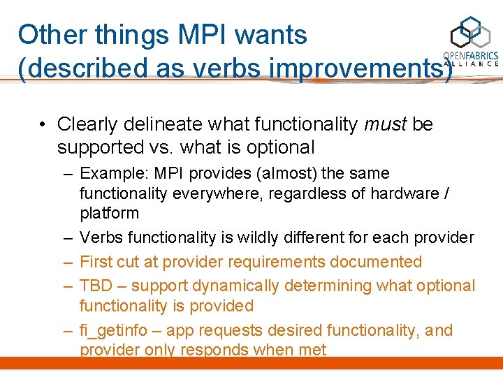 Other things MPI wants (described as verbs improvements) • Clearly delineate what functionality must