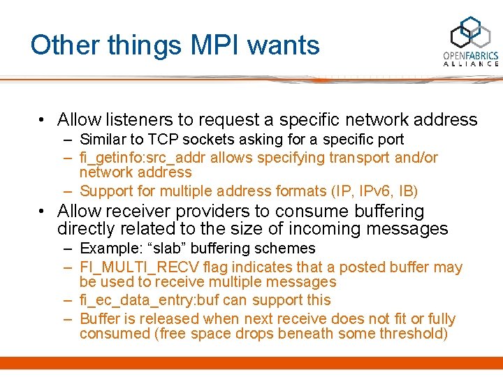 Other things MPI wants • Allow listeners to request a specific network address –