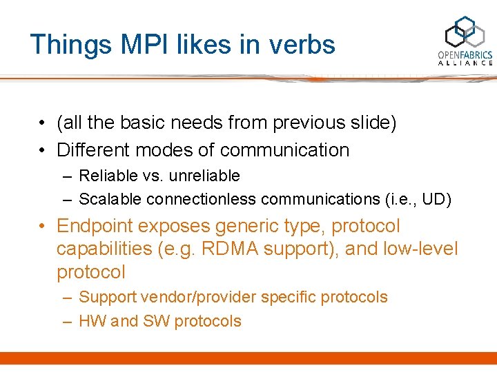 Things MPI likes in verbs • (all the basic needs from previous slide) •