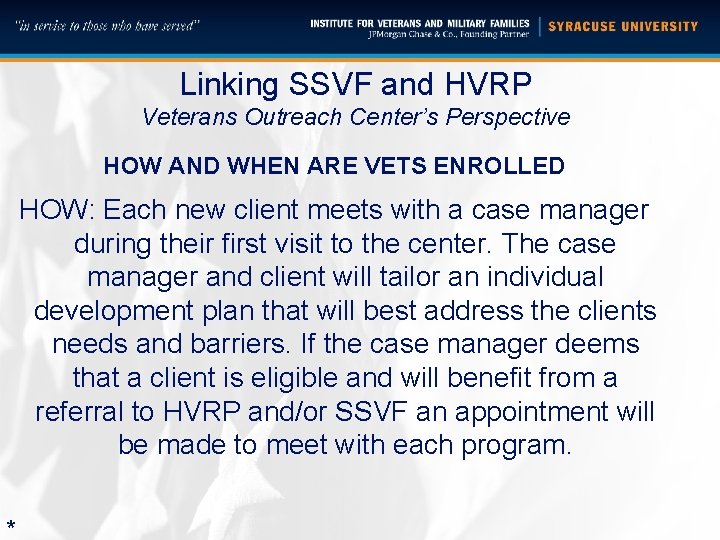 Linking SSVF and HVRP Veterans Outreach Center’s Perspective HOW AND WHEN ARE VETS ENROLLED