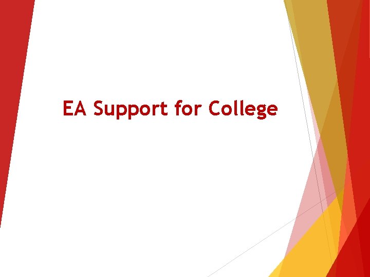 EA Support for College 