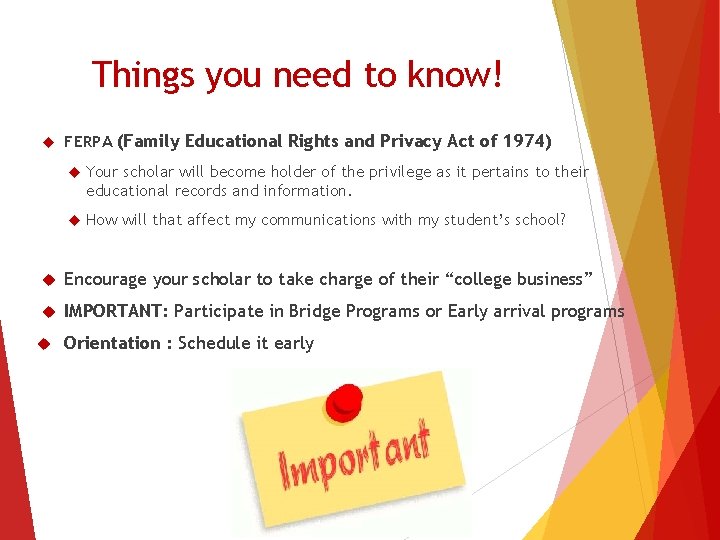 Things you need to know! FERPA (Family Educational Rights and Privacy Act of 1974)