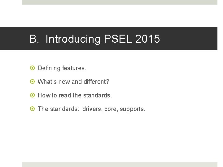 B. Introducing PSEL 2015 Defining features. What’s new and different? How to read the