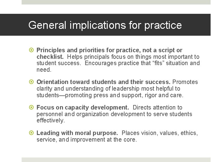General implications for practice Principles and priorities for practice, not a script or checklist.