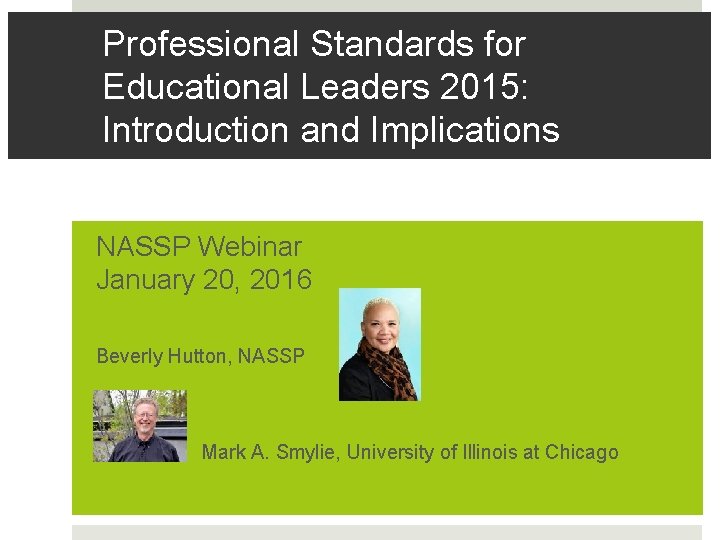 Professional Standards for Educational Leaders 2015: Introduction and Implications NASSP Webinar January 20, 2016