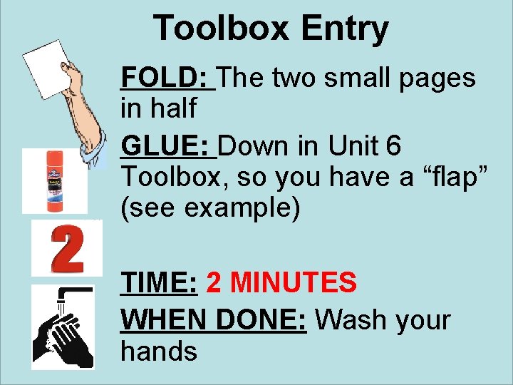 Toolbox Entry FOLD: The two small pages in half GLUE: Down in Unit 6