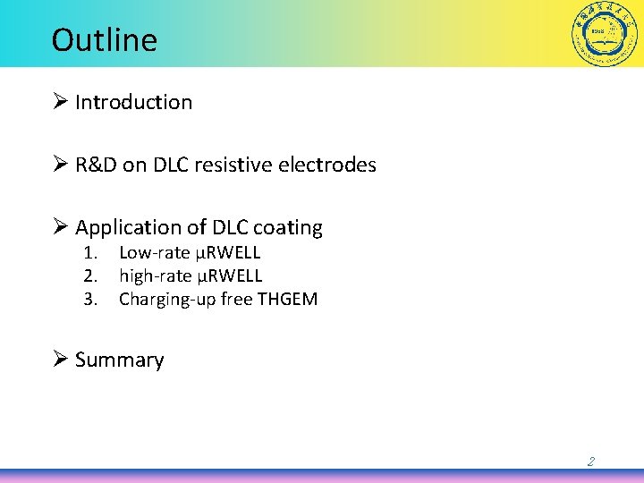 Outline Ø Introduction Ø R&D on DLC resistive electrodes Ø Application of DLC coating