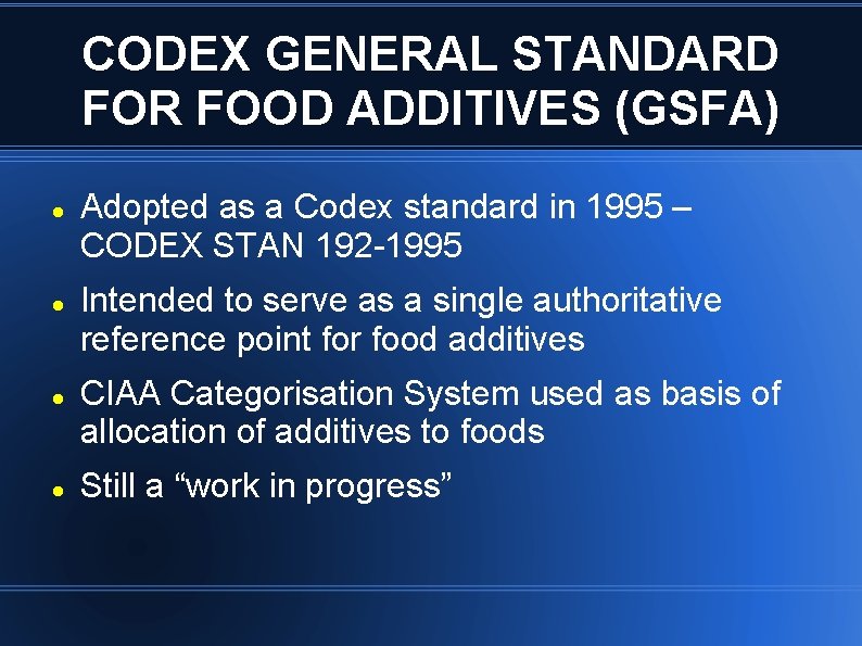 CODEX GENERAL STANDARD FOR FOOD ADDITIVES (GSFA) Adopted as a Codex standard in 1995