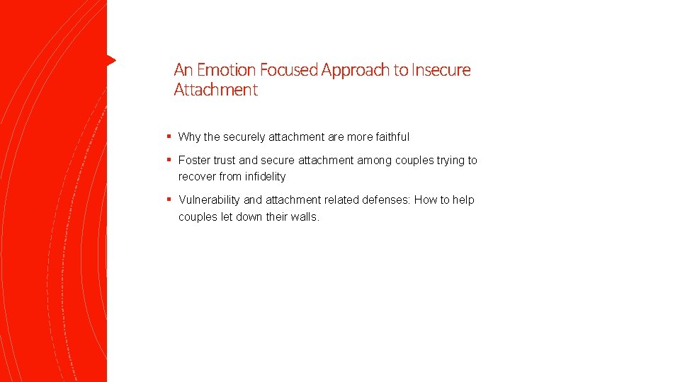 An Emotion Focused Approach to Insecure Attachment § Why the securely attachment are more