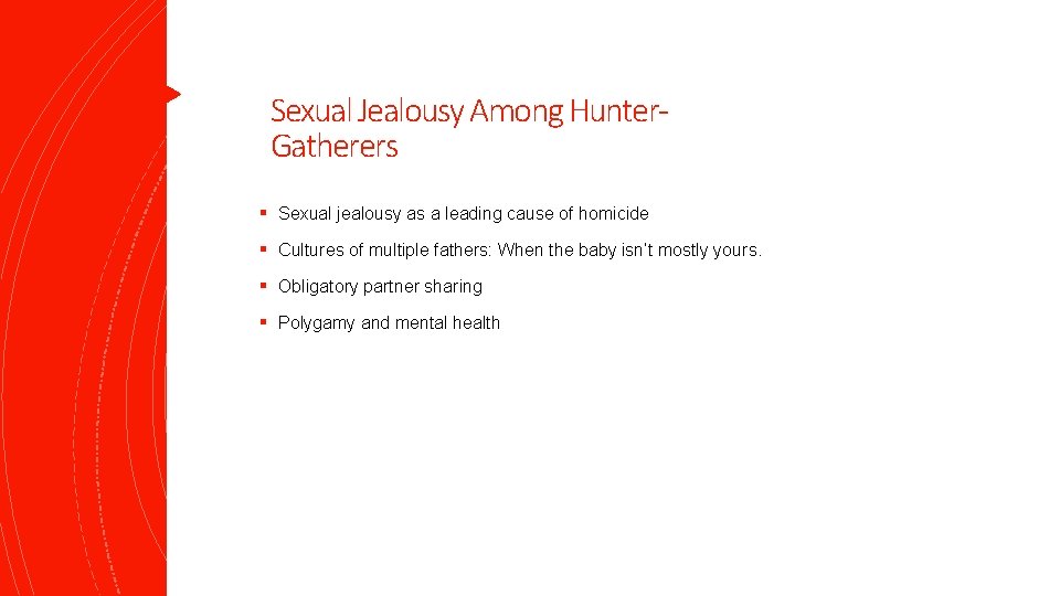 Sexual Jealousy Among Hunter. Gatherers § Sexual jealousy as a leading cause of homicide