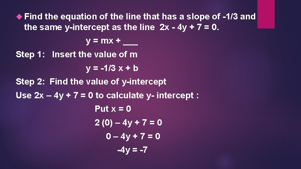  Find the equation of the line that has a slope of -1/3 and