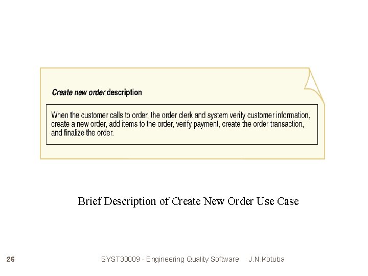 Brief Description of Create New Order Use Case 26 SYST 30009 - Engineering Quality