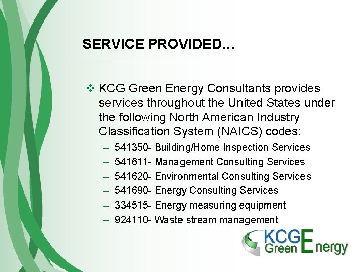 SERVICE PROVIDED… v KCG Green Energy Consultants provides services throughout the United States under