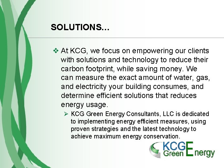 SOLUTIONS… v At KCG, we focus on empowering our clients with solutions and technology