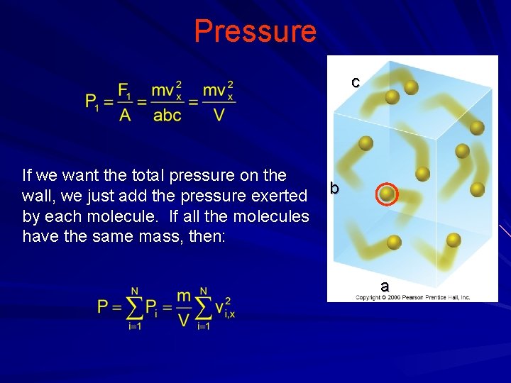 Pressure c If we want the total pressure on the wall, we just add