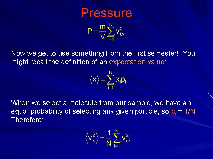 Pressure Now we get to use something from the first semester! You might recall