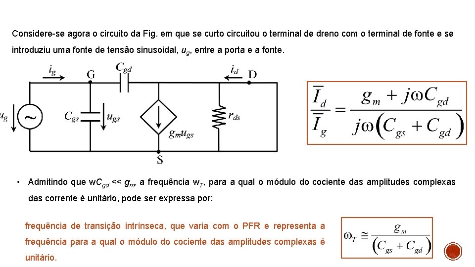 Considere-se agora o circuito da Fig. em que se curto circuitou o terminal de