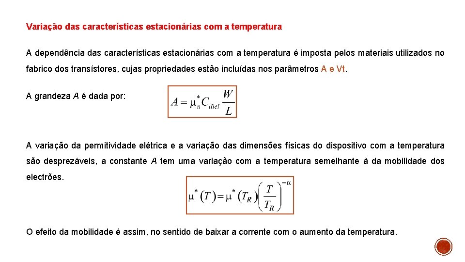 Variação das características estacionárias com a temperatura A dependência das características estacionárias com a