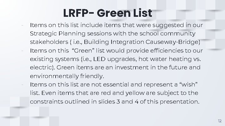 - - - LRFP- Green List Items on this list include items that were