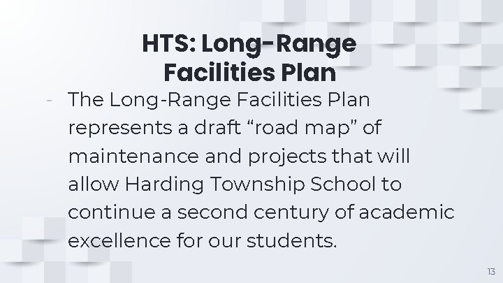 HTS: Long-Range Facilities Plan - The Long-Range Facilities Plan represents a draft “road map”