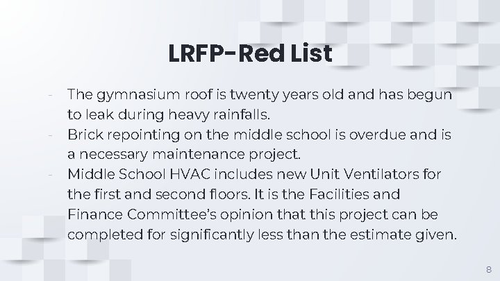LRFP-Red List - The gymnasium roof is twenty years old and has begun to