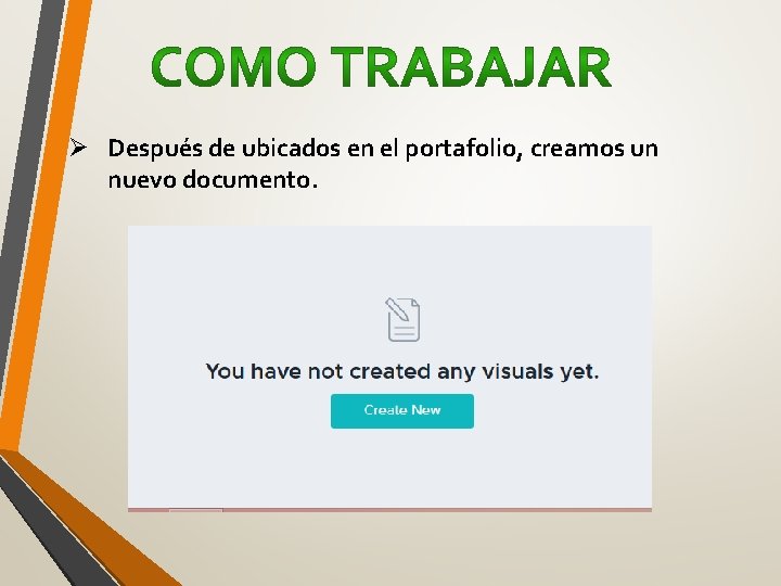 Ø Después de ubicados en el portafolio, creamos un nuevo documento. 