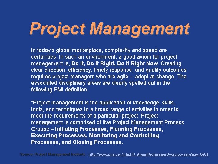 Project Management In today’s global marketplace, complexity and speed are certainties. In such an