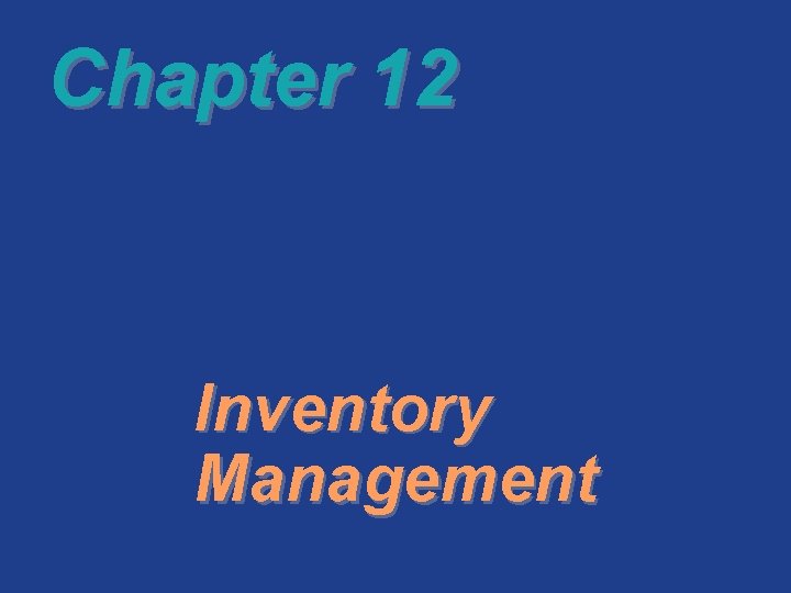 Chapter 12 Inventory Management 