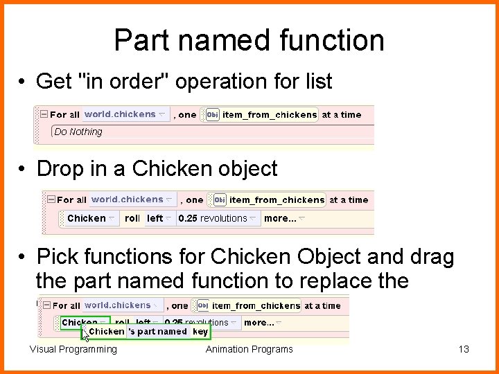 Part named function • Get "in order" operation for list • Drop in a