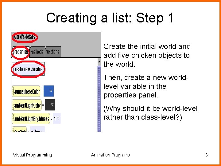 Creating a list: Step 1 Create the initial world and add five chicken objects