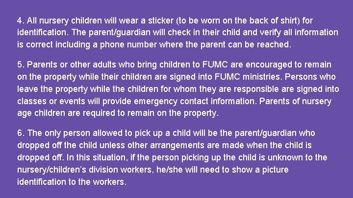 4. All nursery children will wear a sticker (to be worn on the back