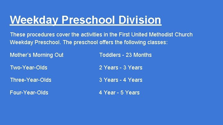 Weekday Preschool Division These procedures cover the activities in the First United Methodist Church