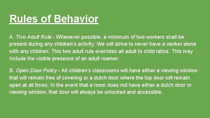 Rules of Behavior A. Two Adult Rule - Whenever possible, a minimum of two