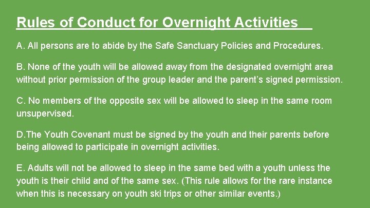 Rules of Conduct for Overnight Activities A. All persons are to abide by the