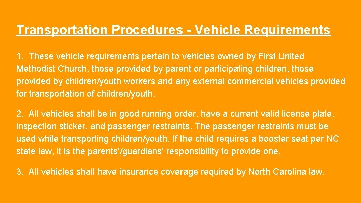 Transportation Procedures - Vehicle Requirements 1. These vehicle requirements pertain to vehicles owned by