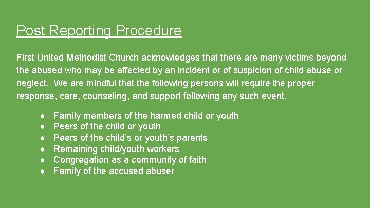 Post Reporting Procedure First United Methodist Church acknowledges that there are many victims beyond