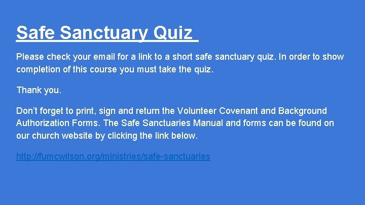 Safe Sanctuary Quiz Please check your email for a link to a short safe