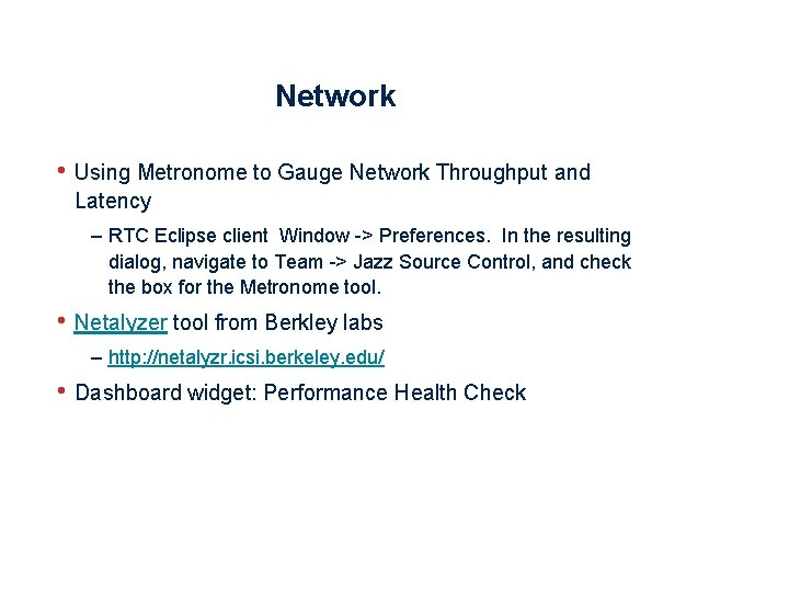 Network • Using Metronome to Gauge Network Throughput and Latency – RTC Eclipse client