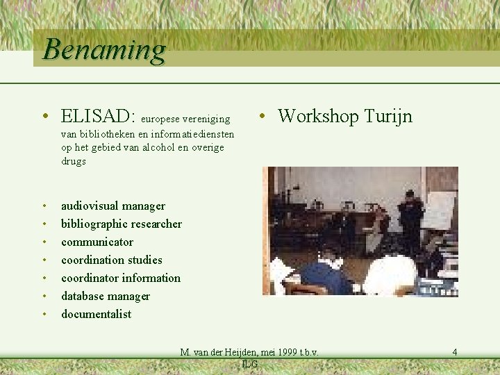 Benaming • ELISAD: europese vereniging • Workshop Turijn van bibliotheken en informatiediensten op het