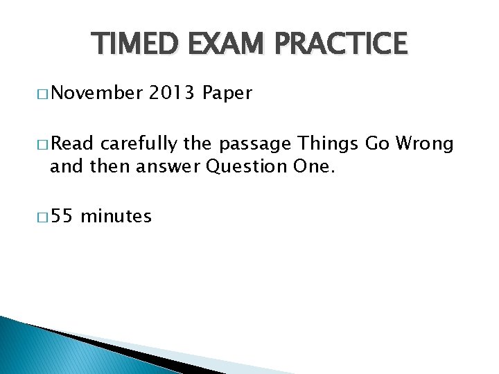 TIMED EXAM PRACTICE � November 2013 Paper � Read carefully the passage Things Go