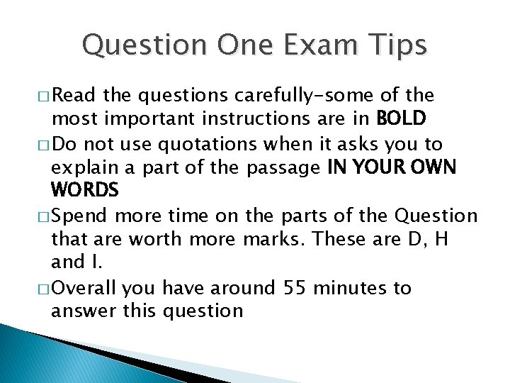 Question One Exam Tips � Read the questions carefully-some of the most important instructions
