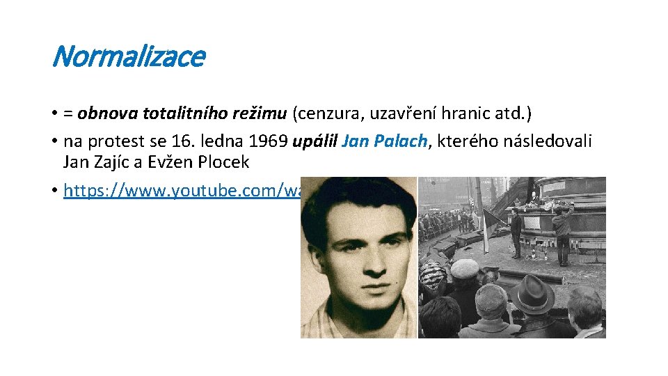 Normalizace • = obnova totalitního režimu (cenzura, uzavření hranic atd. ) • na protest