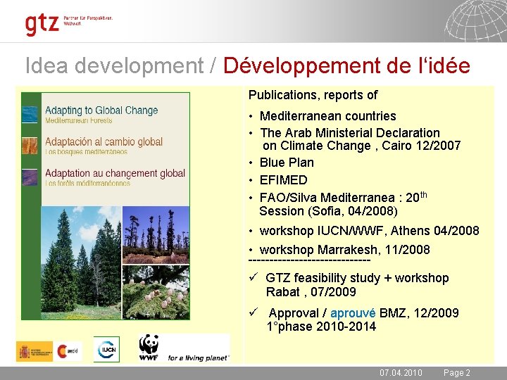 Idea development / Développement de l‘idée Publications, reports of • Mediterranean countries • The