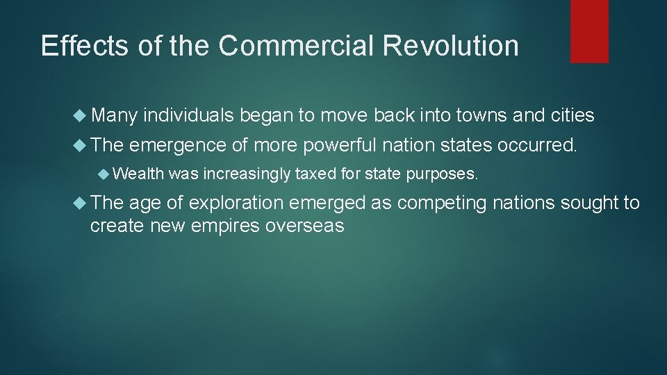 Effects of the Commercial Revolution Many The individuals began to move back into towns