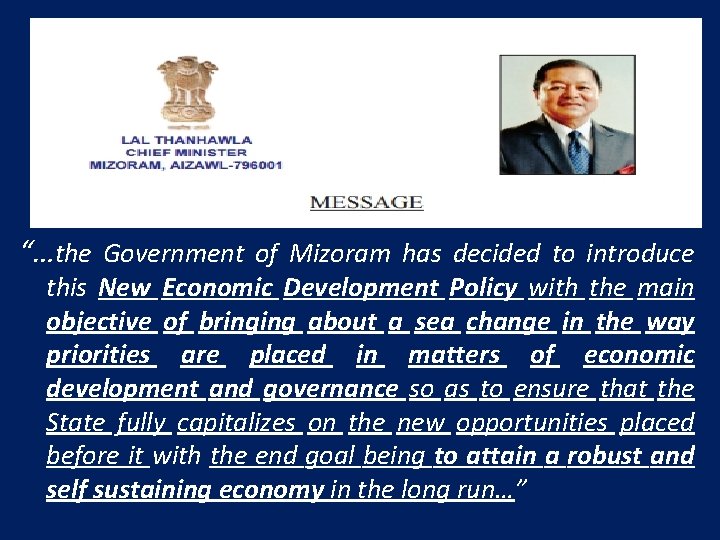 “…the Government of Mizoram has decided to introduce this New Economic Development Policy with